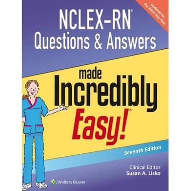 NCLEX-RN Questions & Answers, 7th Edition (Made Incredibly Easy!)