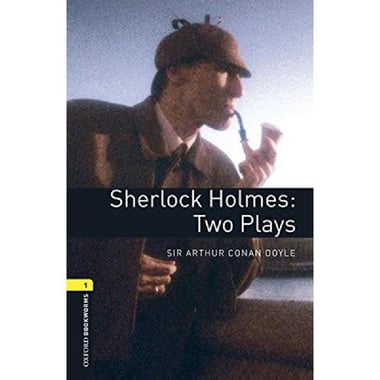Sherlock Holmes: Two Plays, Level 1 (Oxford Bookworms)
