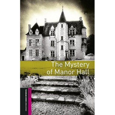 The Mystery of Manor Hall، Starter (Oxford Bookworms)