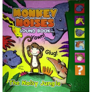 The Noisy Jungle (Monkey Noises, Sound Book)