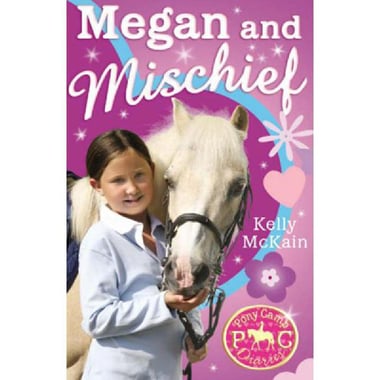 Megan and Mischief (Pony Camp Diaries)