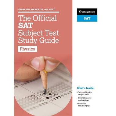 The Official SAT Subject Test in Physics Study Guide (College Board Official SAT Study Guide)