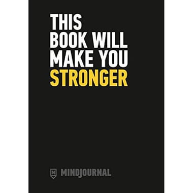 This Book Will Make You Stronger (MindJournal)