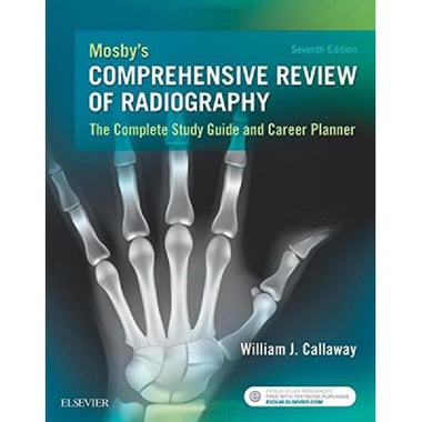 Mosby's Comprehensive Review of Radiography, 7th Edition - The Complete Study Guide and Career Planner