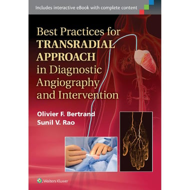 Best Practices for Transradial Approach, in Diagnostic Angiography and Intervention