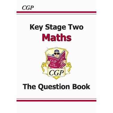 Key Stage Two, Maths, The Question Book - for The New Curriculum