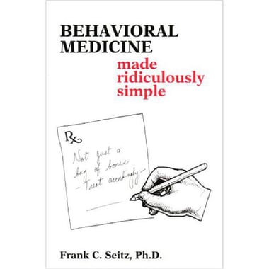 Behavioral Medicine (Made Ridiculously Simple)