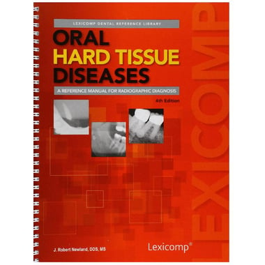 Oral Hard Tissue Diseases, 4th Edition - A Reference Manual for Radiographic Diagnosis