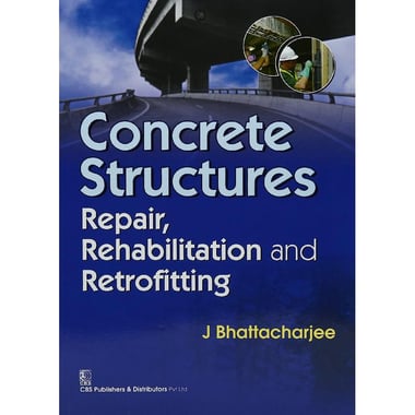 Concrete Structures, Repair, Rehabilitation and Retrofitting