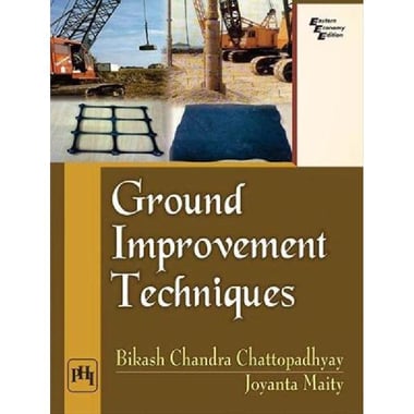 Ground Improvement Techniques - Eastern Economy Edition