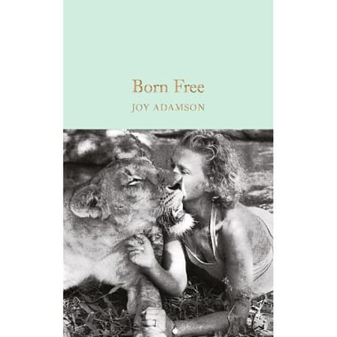 Born Free - The Story of Elsa (Macmillan Collector's Library)
