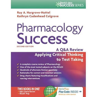 Pharmacology Success : A Q&A Review Applying Critical Thinking to Test Taking (Davis's Q&A Success), 2nd Edition