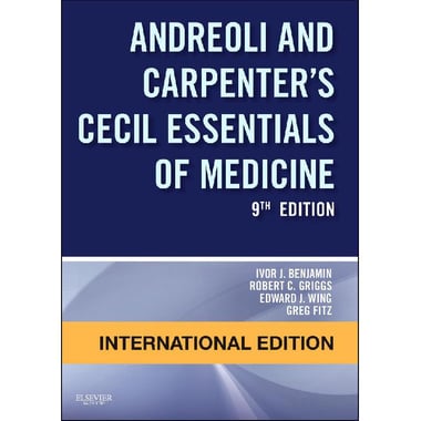 Andreoli and Carpenter's Cecil Essentials of Medicine, International Edition, 9th Edition (Cecil Medicine)