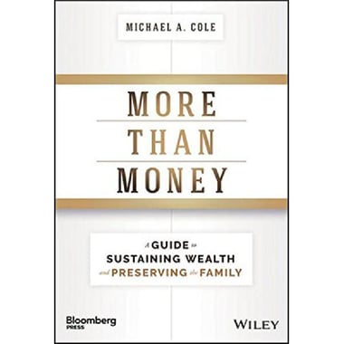 More Than Money (Bloomberg Press) - A Guide to Sustaining Wealth and Preserving The Family