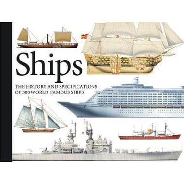Ships - The History and Specifications of 300 World-Famous Ships (Landscape Pocket)