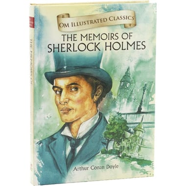 The Memoirs of Sherlock Holmes (OM Illustrated Classics)