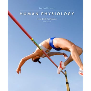 Human Physiology, 9th Edition - from Cells to System
