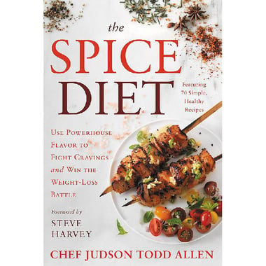 The Spice Diet - Use Powerhouse Flavor to Fight Cravings and Win The Weight-Loss Battle