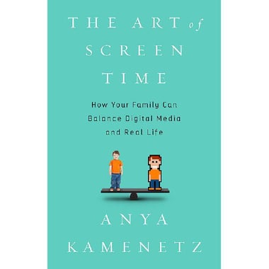 The Art of Screen Time - How Your Family Can Balance Digital Media and Real Life