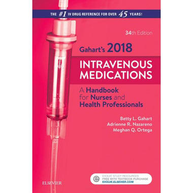 2018 Intravenous Medications, 34th Edition - A Handbook for Nurses and Health Professionals