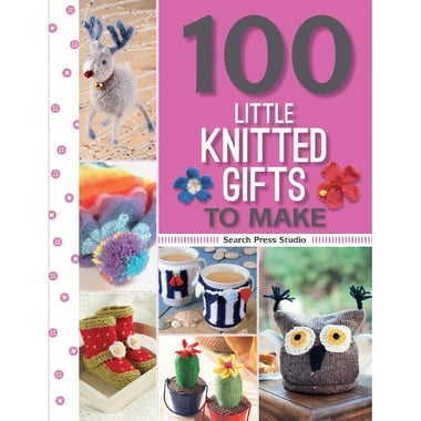 100 Little Knitted Gifts to Make (100 to Make)