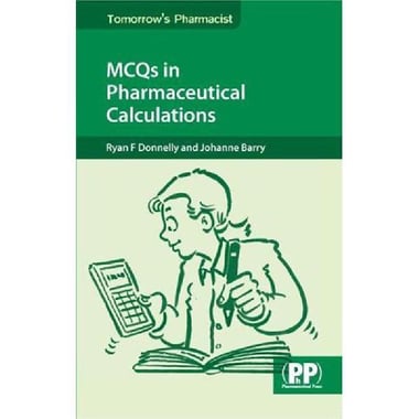MCQs in Pharmaceutical Calculations (Tomorrow's Pharmacist)