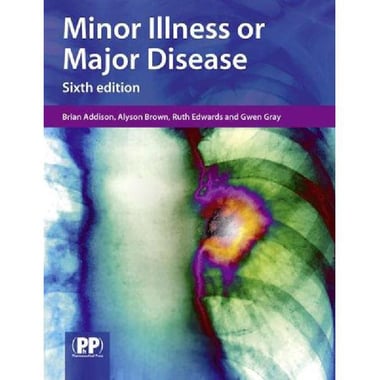 Minor Illness or Major Disease، 6th Edition