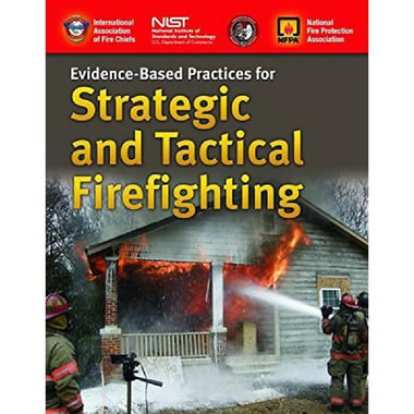 Evidence-Based Practices for Strategic and Tactical Firefighting