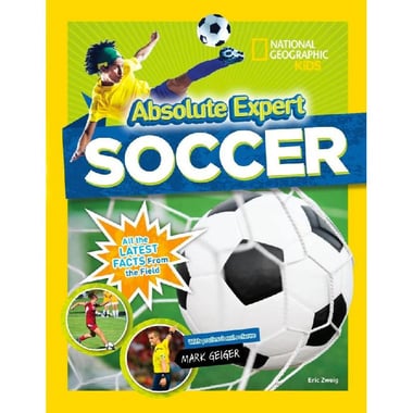Absolute Expert: Soccer (National Geographic Kids)