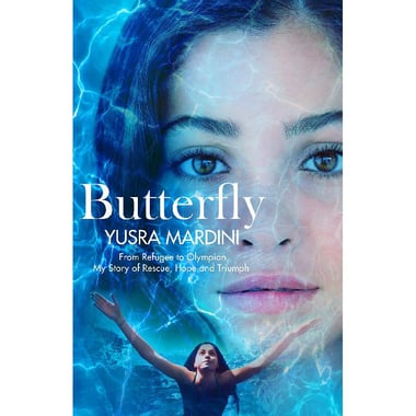 Butterfly - From Refugee to Olympian, My Story of Rescue, Hope and Triumph