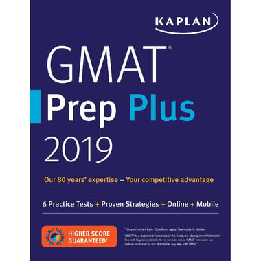 GMAT Prep Plus 2019 (Kaplan Test Prep) - 6 Practice Tests + Proven Strategies + Online + Mobile