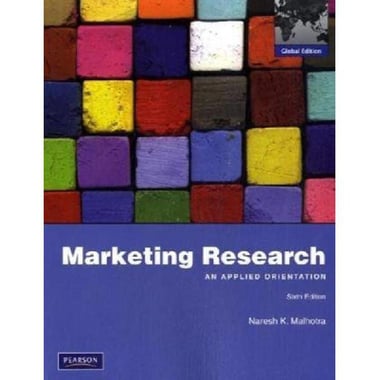 Marketing Research, Global Edition - An Applied Orientation