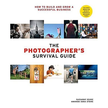 The Photographer's Survival Guide - How to Build and Grow a Successful Business