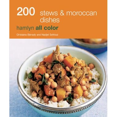 200 Stews & Moroccan Dishes (Hamlyn All Color)