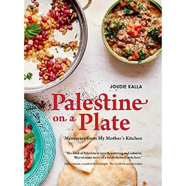 Palestine on Plate - Memories from My Mother's Kitchen