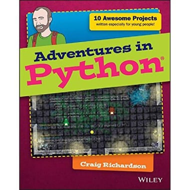 Adventures in Python - 10 Awesome Projects Written Especially for Young People!