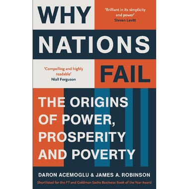 Why Nations Fail - The Origins of Power، Prosperity and Poverty