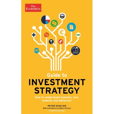 The Economist: Guide to Investment Strategy، 4th Edition - How to Understand Markets، Risk، Rewards and Behaviour