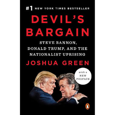 Devil's Bargain - Steve Bannon, Donald Trump, and The Nationalist Uprising