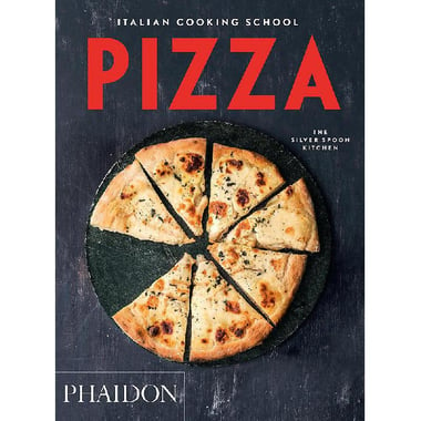 Italian Cooking School: Pizza (The Silver Spoon Kitchen)