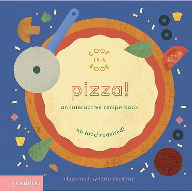 Pizza! - An Interactive Recipe Book (Cook in a Book)