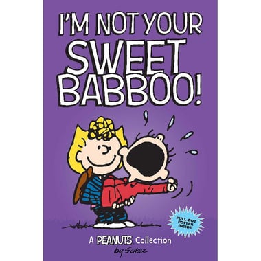 I'm Not Your Sweet Babboo!, Book 10 (Peanuts Kids)