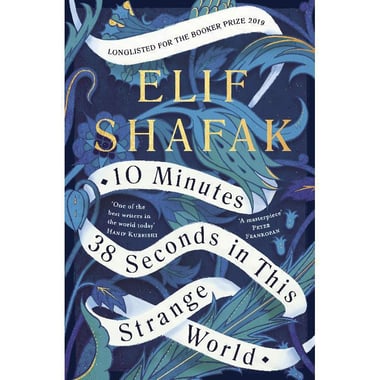 10 Minutes 38 Seconds in This Strange World - Longlisted for The 2019 Booker Prize