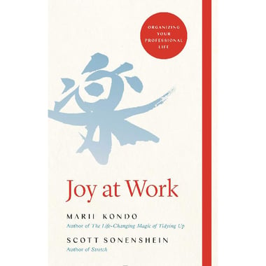 Joy at Work - The Life-Changing Magic of Organising Your Working Life