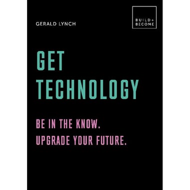 Get Technology (Build+Become)