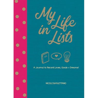 My Life in Lists - A Journal to Record Loves, Goals + Dreams!