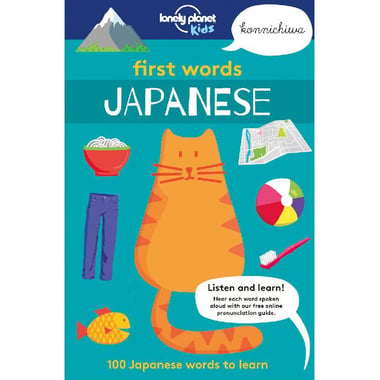 Lonely Planet Kids First Words: Japanese - 100 Japanese Words to Learn